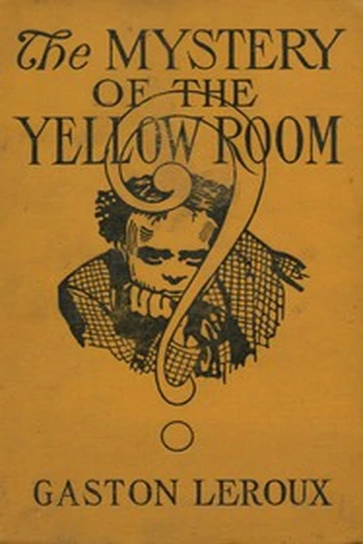 The Mystery of the Yellow Room book cover by Leroux, Gaston