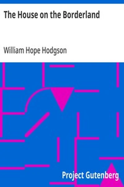 The House on the Borderland book cover by Hodgson, William Hope