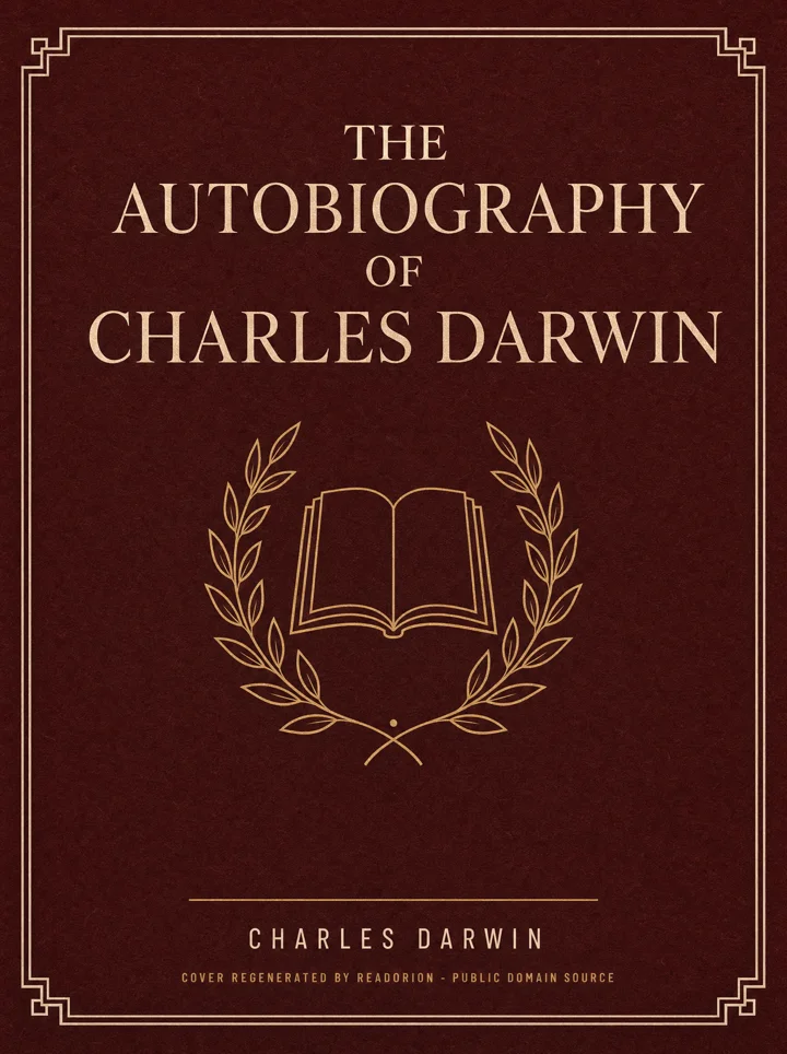 The Autobiography of Charles Darwin book cover by Charles Darwin